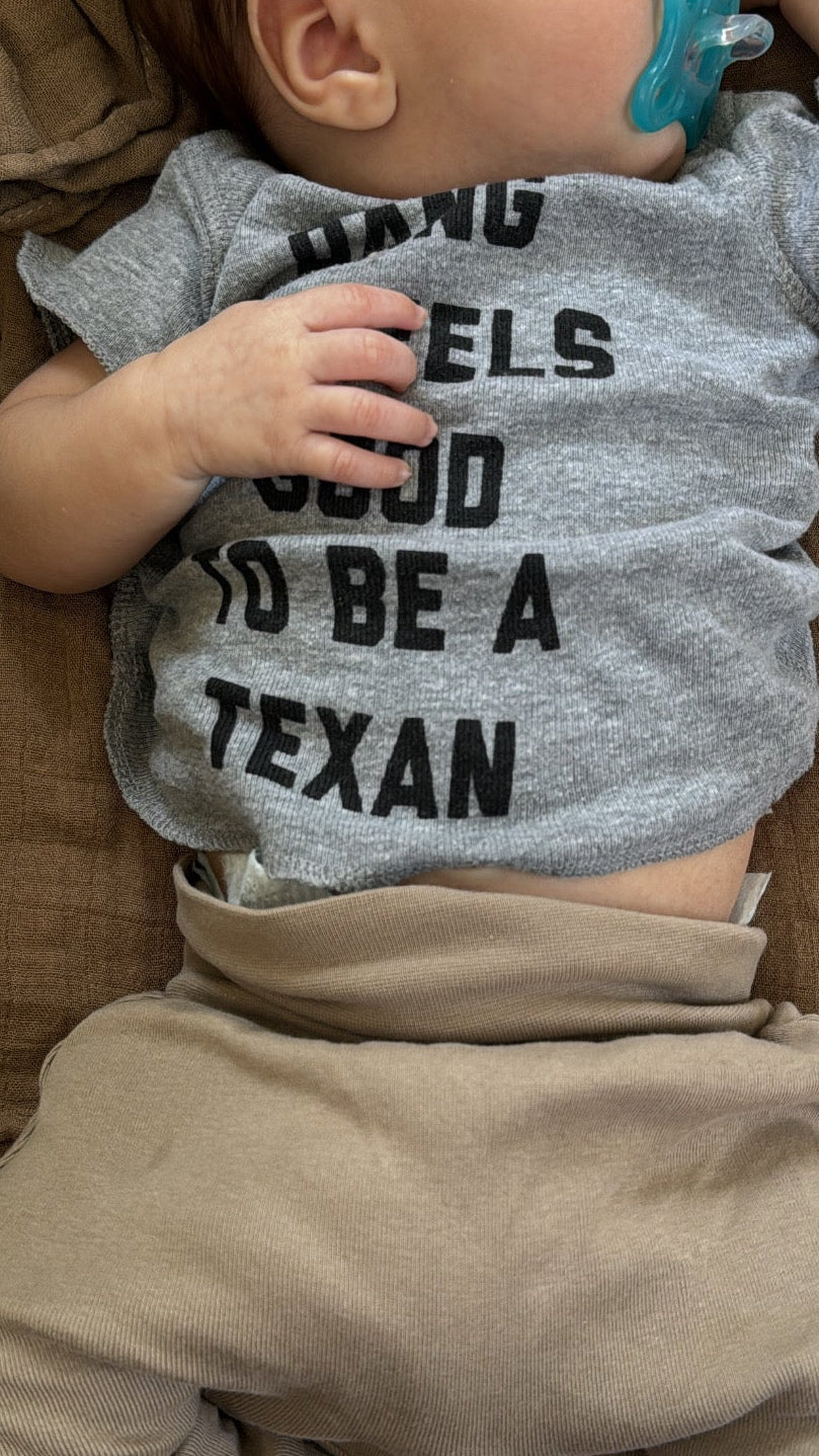Dang it Feels Good to be a Texan BABY / YOUTH